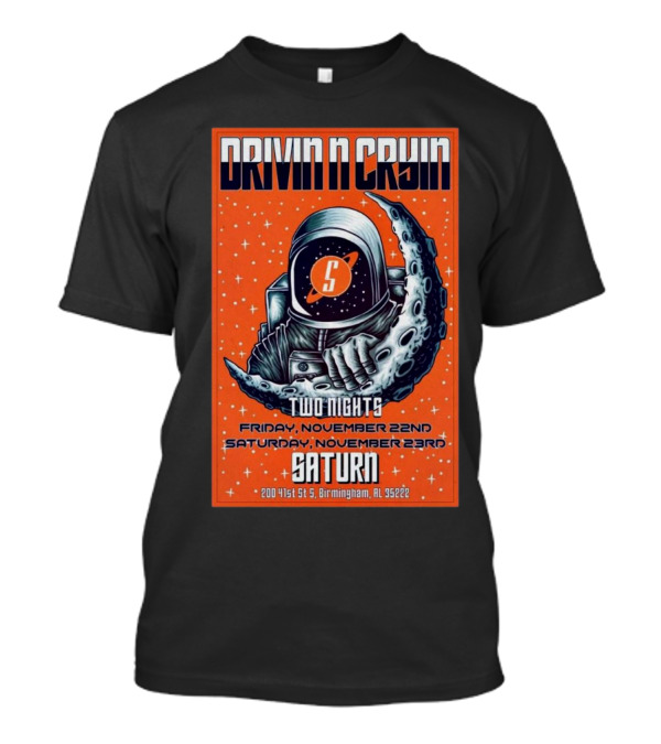 Drivin N Cryin Saturn Tour Two Nights November 22-23 2024 Birmingham AL T-Shirt