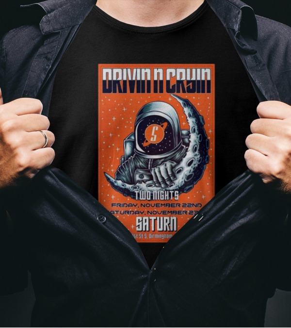 Drivin N Cryin Saturn Tour Two Nights November 22-23 2024 Birmingham AL T-Shirt