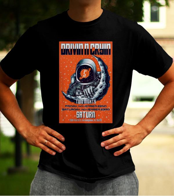Drivin N Cryin Saturn Tour Two Nights November 22-23 2024 Birmingham AL T-Shirt