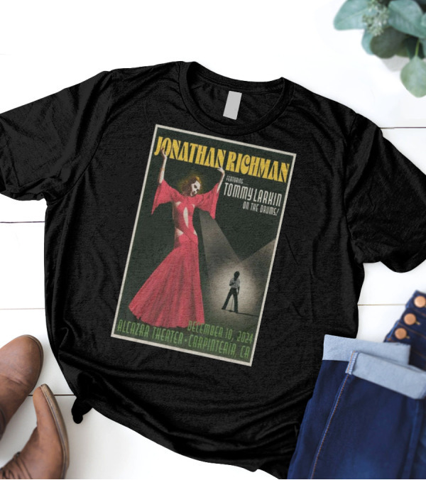 Jonathan Richman Featuring Tommy Larkin Alcazar Theater Carpinteria CA December 10 2024 Tour T-Shirt