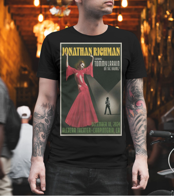 Jonathan Richman Featuring Tommy Larkin Alcazar Theater Carpinteria CA December 10 2024 Tour T-Shirt