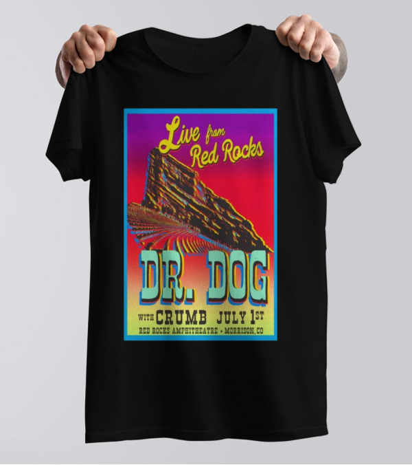 Live From Red Rocks Dr. Dog With Crumb July 1st 2025 Red Rocks Amphitheatre Morrison CO T-Shirt