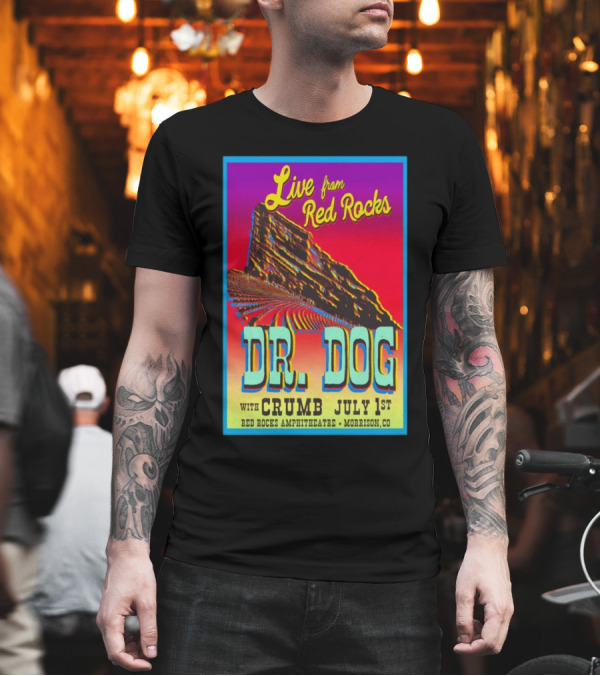 Live From Red Rocks Dr. Dog With Crumb July 1st 2025 Red Rocks Amphitheatre Morrison CO T-Shirt