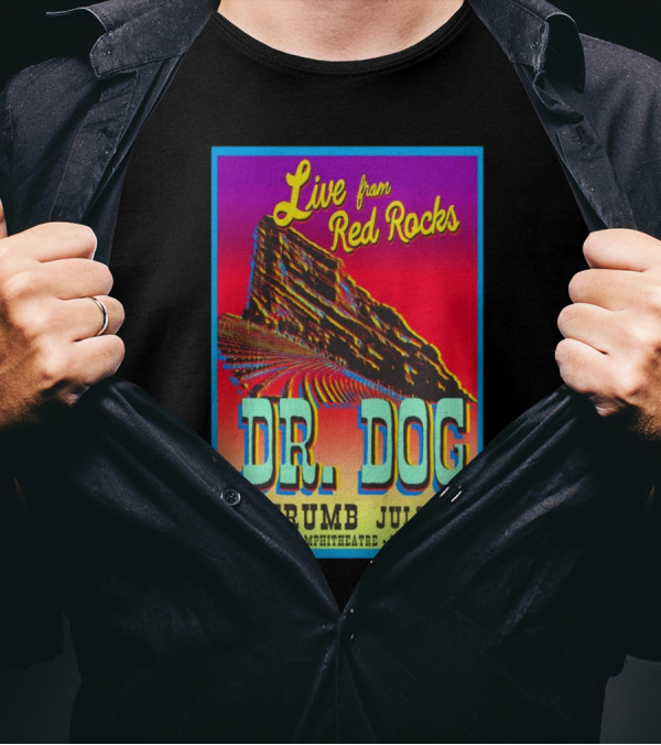 Live From Red Rocks Dr. Dog With Crumb July 1st 2025 Red Rocks Amphitheatre Morrison CO T-Shirt