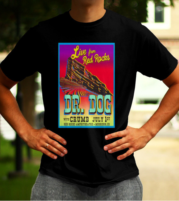 Live From Red Rocks Dr. Dog With Crumb July 1st 2025 Red Rocks Amphitheatre Morrison CO T-Shirt