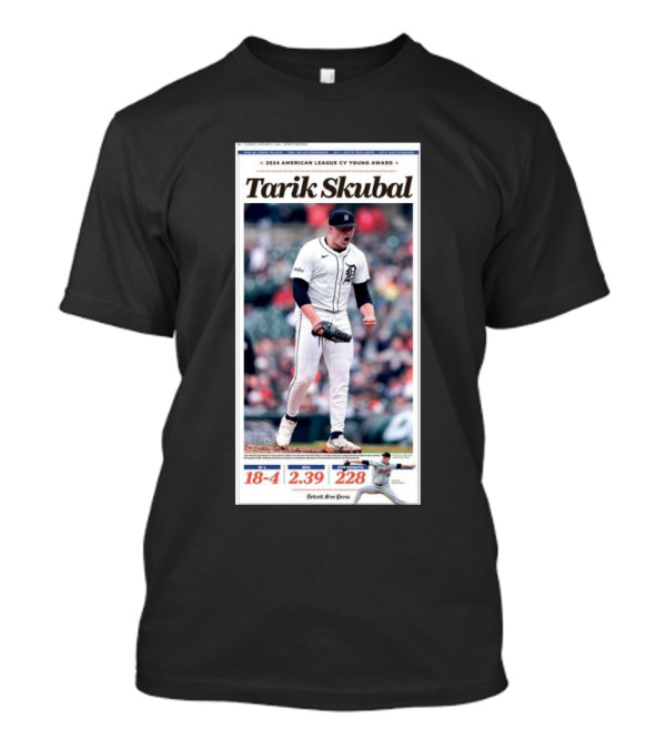 Tarik Skubal 2024 American League Cy Young Award Detroit 18-4 2.39 228 T-Shirt