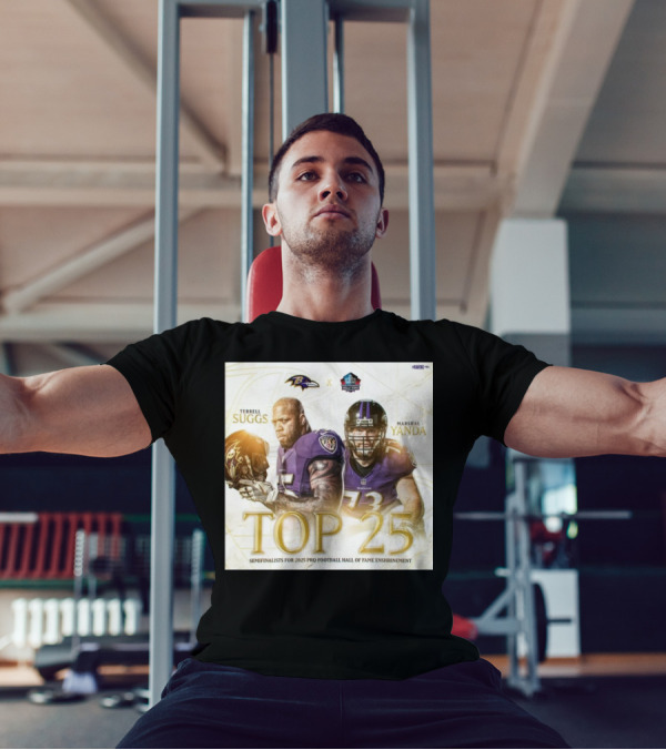 Baltimore Ravens Terrell Suggs Marshal Yanda Top 25 2025 Pro Football Hall Of Fame Semifinalists T-Shirt