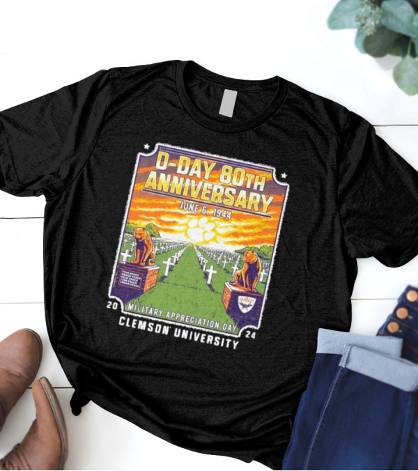 Clemson University D-Day 80th Anniversary June 6 1944 Military Appreciation Day T-Shirt