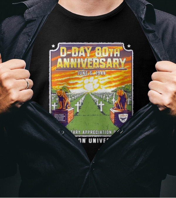 Clemson University D-Day 80th Anniversary June 6 1944 Military Appreciation Day T-Shirt