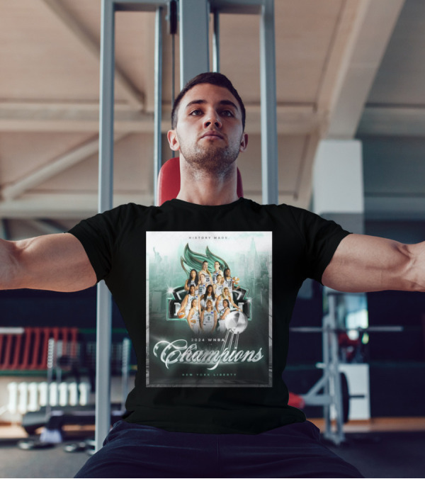History Made New York Liberty 2024 WNBA Champions T-Shirt