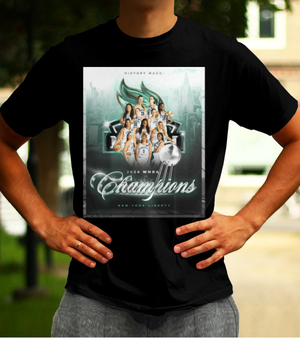History Made New York Liberty 2024 WNBA Champions T-Shirt