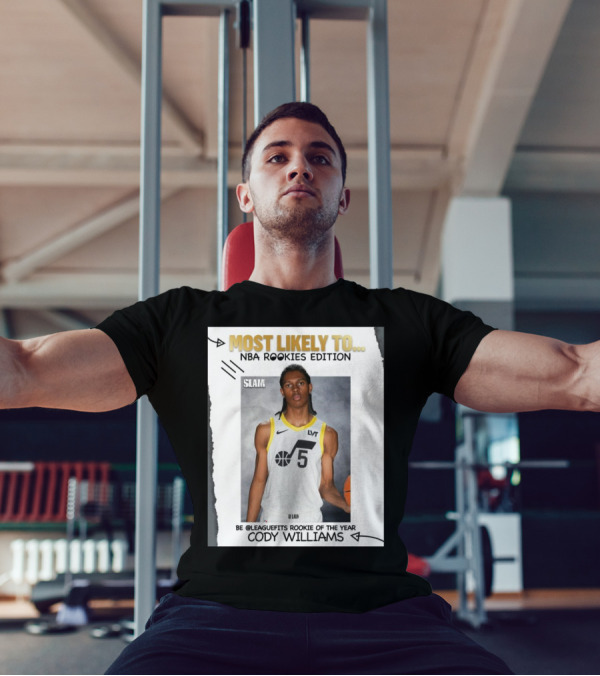 Slam Most Likely To NBA Rookies Edition Be Leaguefits Rookie Of The Year Cody Williams Utah Jazz T-Shirt