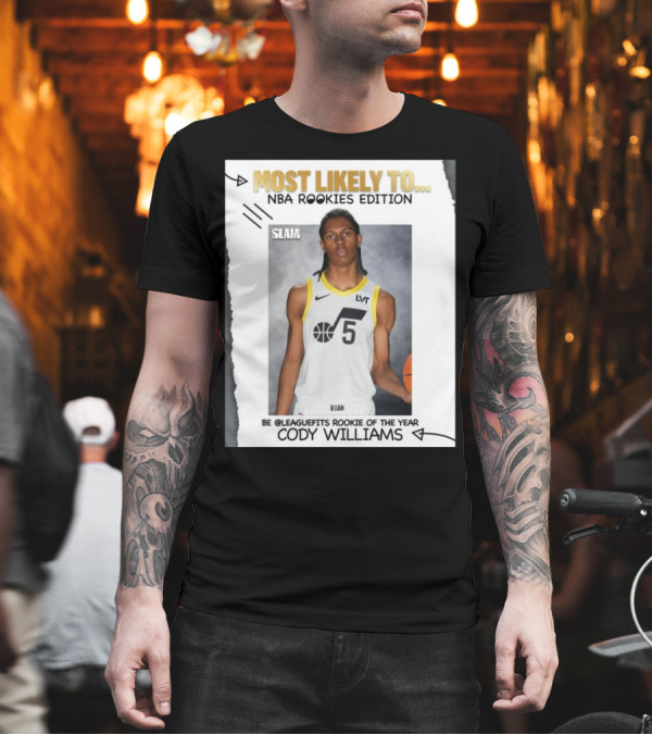 Slam Most Likely To NBA Rookies Edition Be Leaguefits Rookie Of The Year Cody Williams Utah Jazz T-Shirt