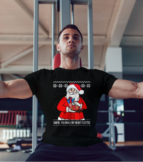Santa You Make My Heart Flutter Ugly Christmas Sweater T-Shirt