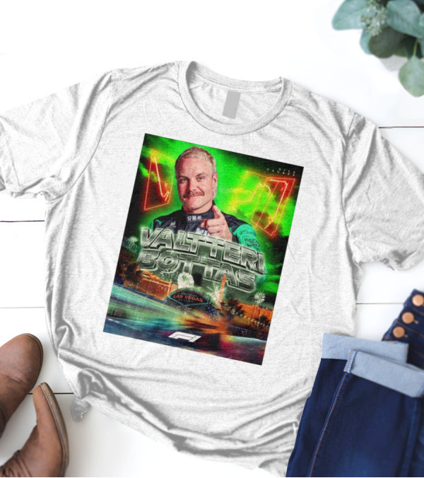 Valtteri Bottas F1 Kick Sauber Welcome To Fabulous Las Vegas Nevada T-Shirt