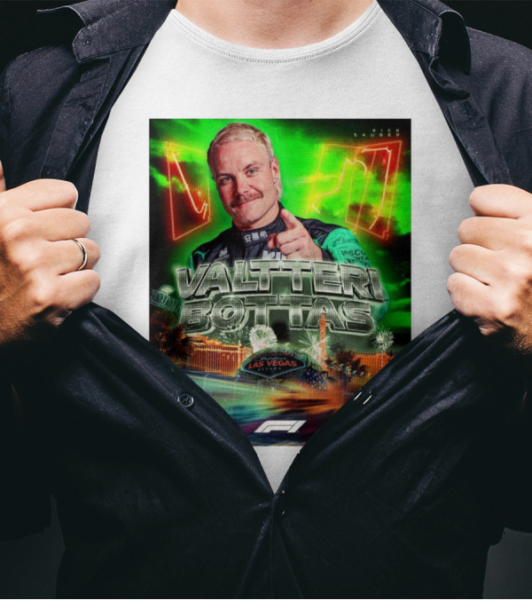 Valtteri Bottas F1 Kick Sauber Welcome To Fabulous Las Vegas Nevada T-Shirt