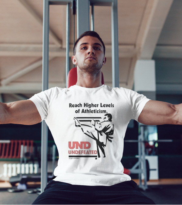 Reach Higher Levels Of Athleticism UND Undefeated Karate Kick T-Shirt