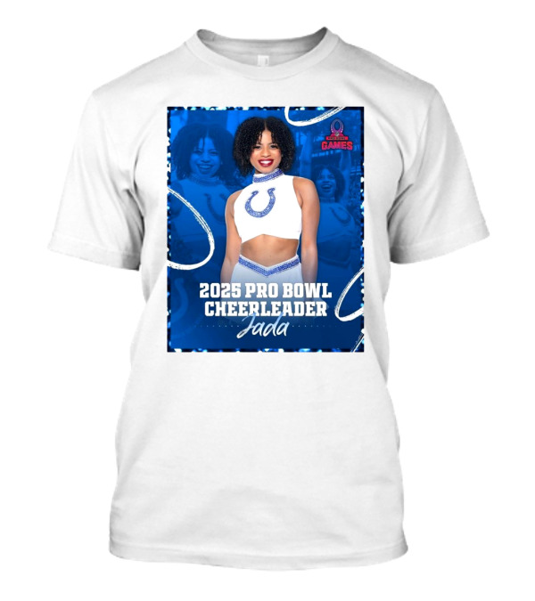 NFL 2025 Pro Bowl Games Cheerleader Jada Colts T-Shirt