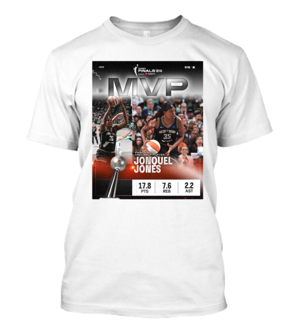 WNBA Finals ’24 MVP Jonquel Jones New York Liberty Basketball Most Valuable Player 17.8 PTS 7.6 REB 2.2 AST T-Shirt