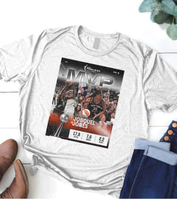 WNBA Finals ’24 MVP Jonquel Jones New York Liberty Basketball Most Valuable Player 17.8 PTS 7.6 REB 2.2 AST T-Shirt