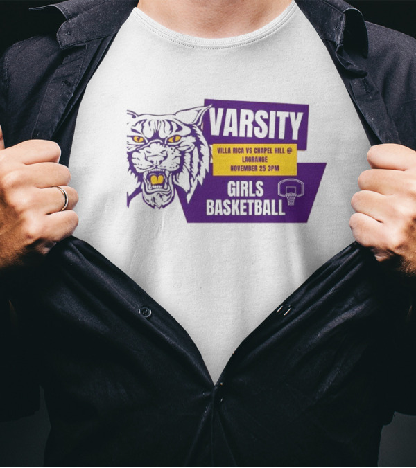 Varsity Villa Rica Vs Chapel Hill Lagrange November 25 3PM Girls Basketball T-Shirt