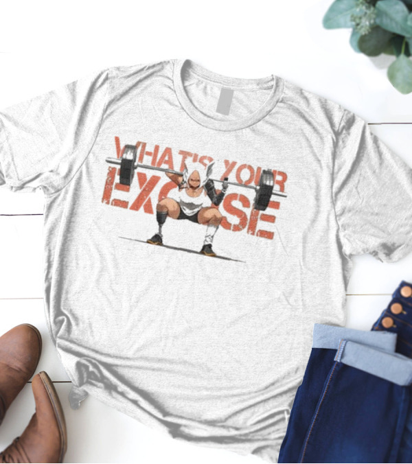 What’s Your Excuse Vintage Powerlifting Character Motivational Tagline T-Shirt