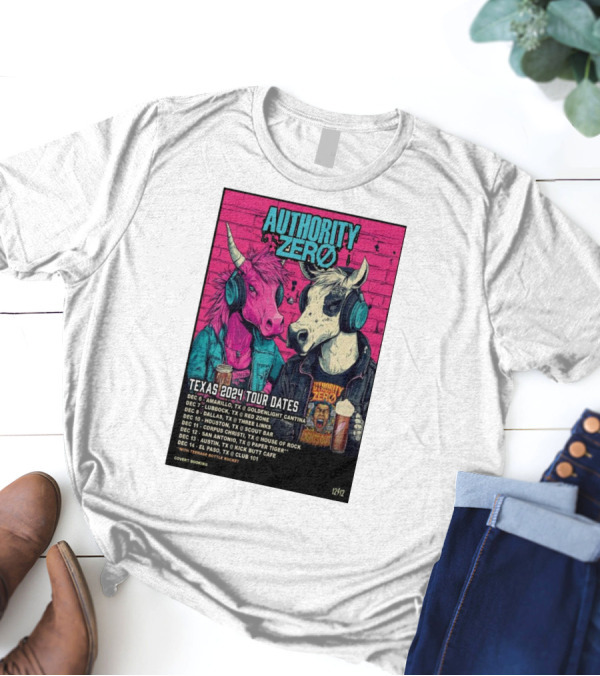 Authority Zero Texas 2024 Tour Dates December With Covert Booking T-Shirt