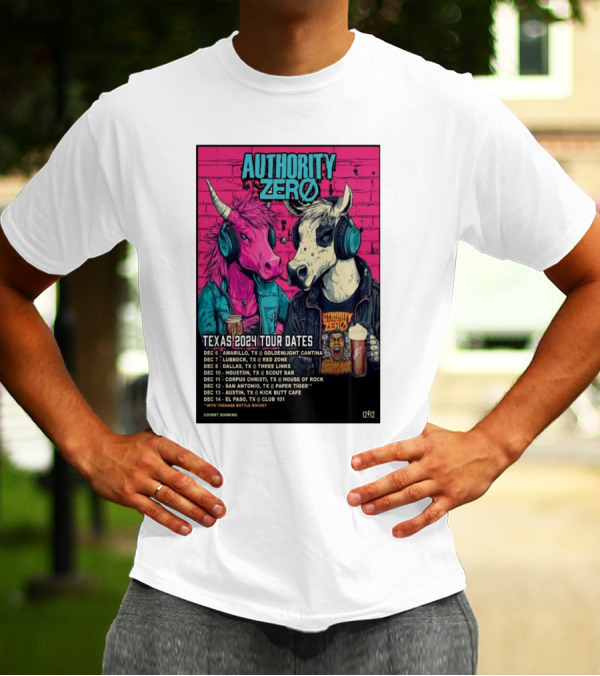Authority Zero Texas 2024 Tour Dates December With Covert Booking T-Shirt