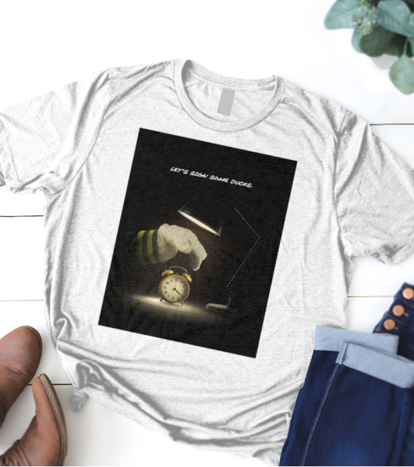 Oregon Ducks Let's Sign Some Ducks Go Ducks NSD25 Alarm Clock Scene T-Shirt