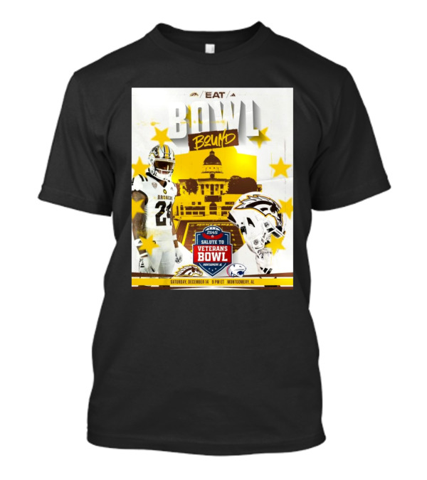 Western Michigan Football Broncos Eat Bowl Bound IS4S Salute To Veterans Bowl Montgomery AL Saturday December 14 T-Shirt