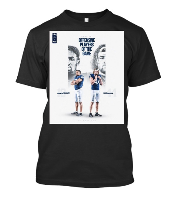 Game 12 Offensive Players Of The Game Singleton Warren Penn State Nittany Lions Vs Maryland T-Shirt