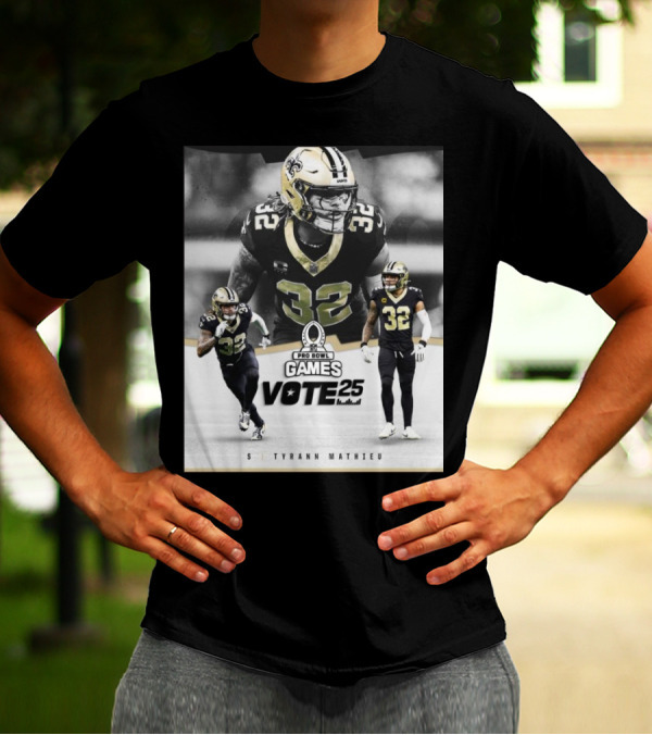 Pro Bowl Games Vote 25 New Orleans Saints Tyrann Mathieu NFL T-Shirt