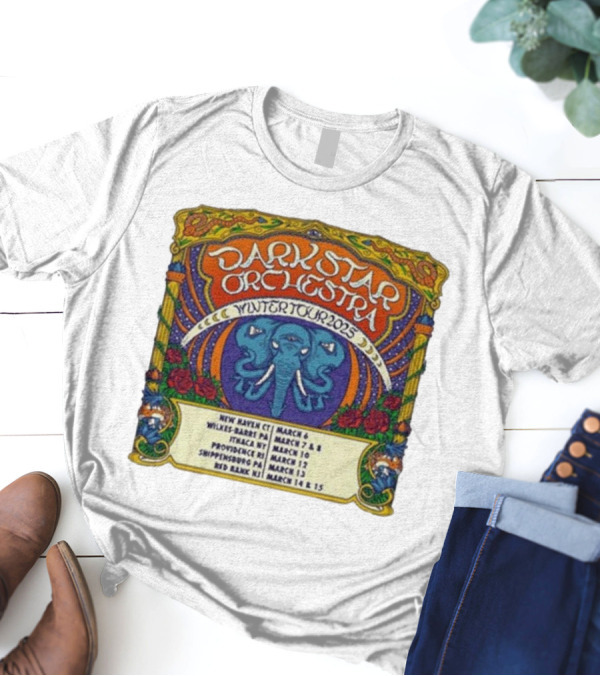 Dark Star Orchestra Winter Tour 2025 New Haven CT Wilkes-Barre PA Ithaca NY Providence RI Shippensburg PA Red Bank NJ March 6-15 T-Shirt
