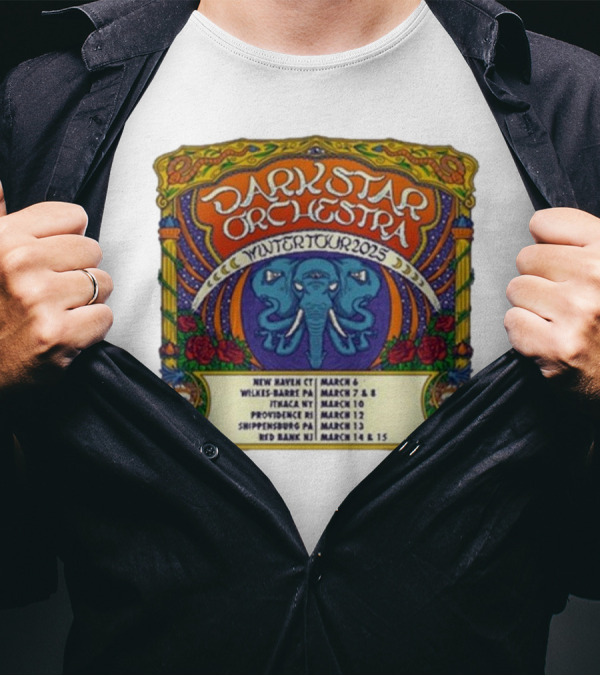 Dark Star Orchestra Winter Tour 2025 New Haven CT Wilkes-Barre PA Ithaca NY Providence RI Shippensburg PA Red Bank NJ March 6-15 T-Shirt