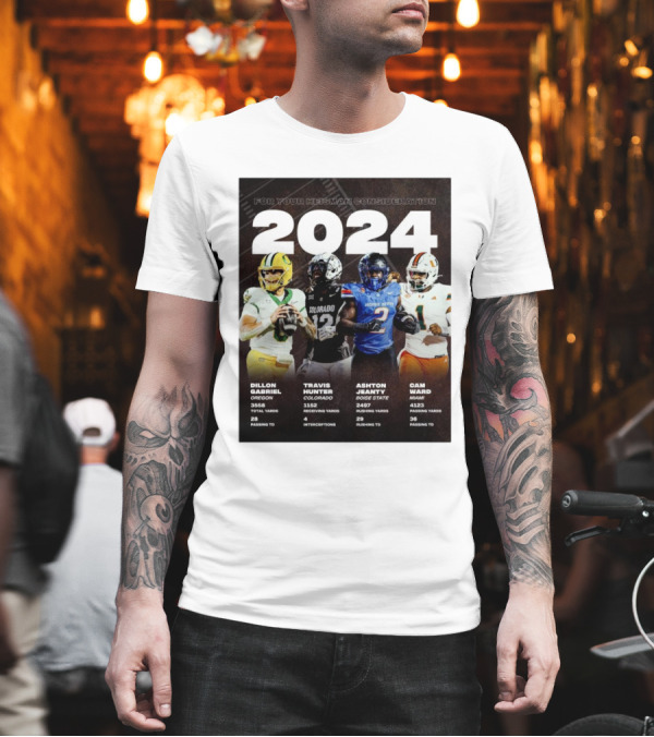 Dillon Gabriel Oregon Travis Hunter Colorado Ashton Jeanty Boise State Cam Ward Miami For Your Heisman Consideration T-Shirt