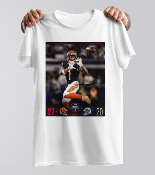 Cincinnati Bengals Vs Dallas Cowboys 27-20 Ja’Marr Chase Late TD On ESPN Monday Night Football T-Shirt