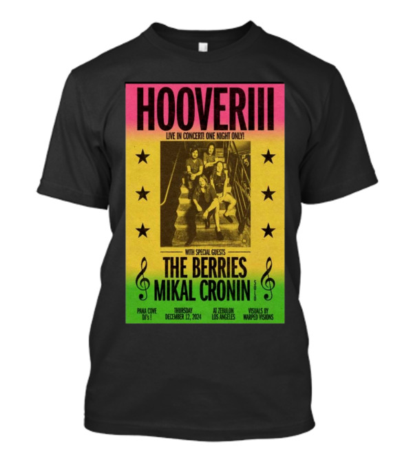 HOOVERIII Live In Concert Los Angeles Dec 12 2024 With The Berries And Mikal Cronin At Zebulon T-Shirt