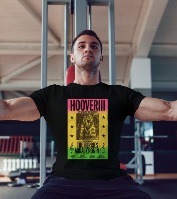 HOOVERIII Live In Concert Los Angeles Dec 12 2024 With The Berries And Mikal Cronin At Zebulon T-Shirt