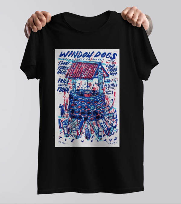 Window Dogs Wishing Well Co Release Show Cleveland Front Porch Lights Frida And The Manni December 21 T-Shirt