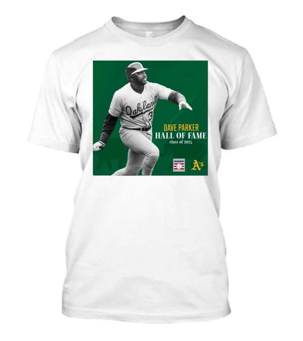 Oakland Athletics Dave Parker Hall Of Fame Class Of 2025 National Baseball A's T-Shirt