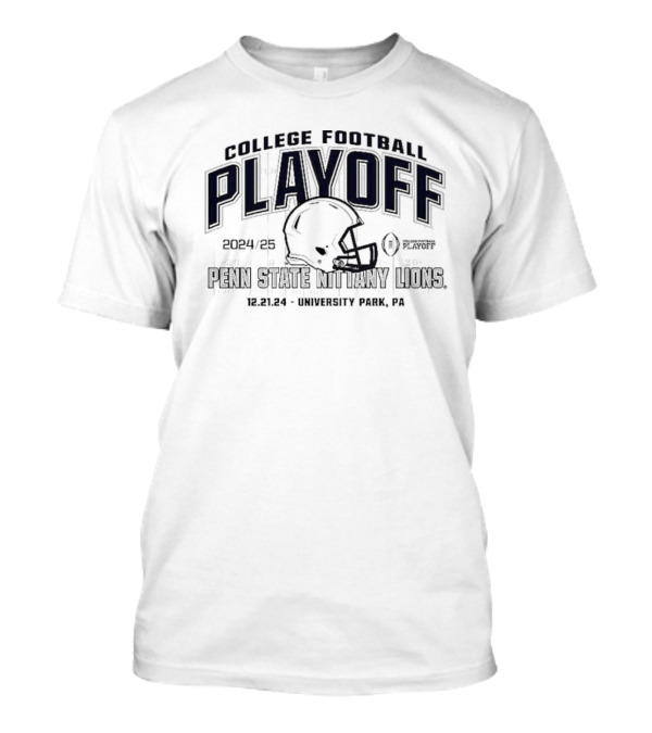 Penn State Nittany Lions College Football Playoff 2024-25 12.21.24 University Park PA T-Shirt