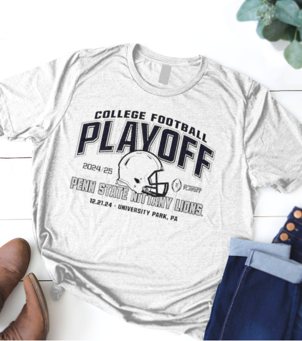 Penn State Nittany Lions College Football Playoff 2024-25 12.21.24 University Park PA T-Shirt