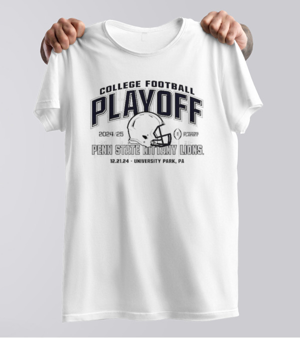 Penn State Nittany Lions College Football Playoff 2024-25 12.21.24 University Park PA T-Shirt