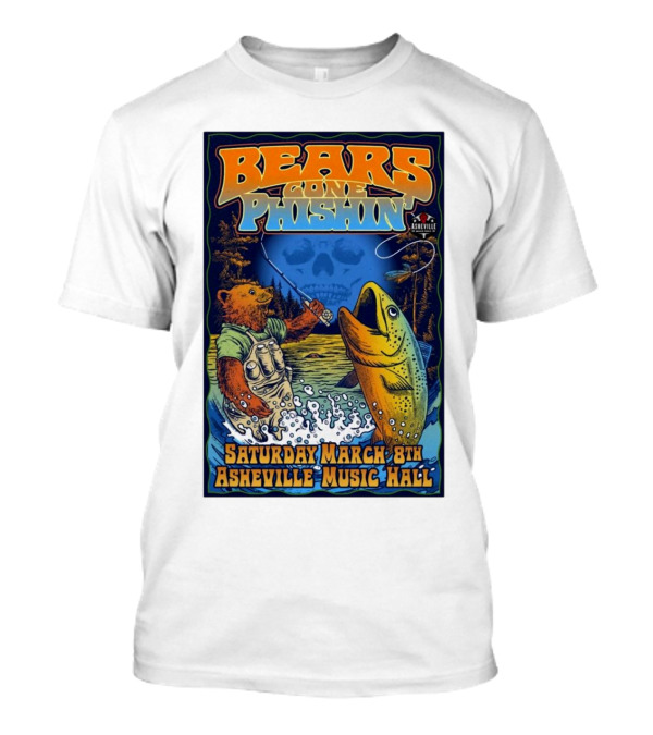 Bears Gone Phishin’ Asheville March 8th Asheville Music Hall T-Shirt