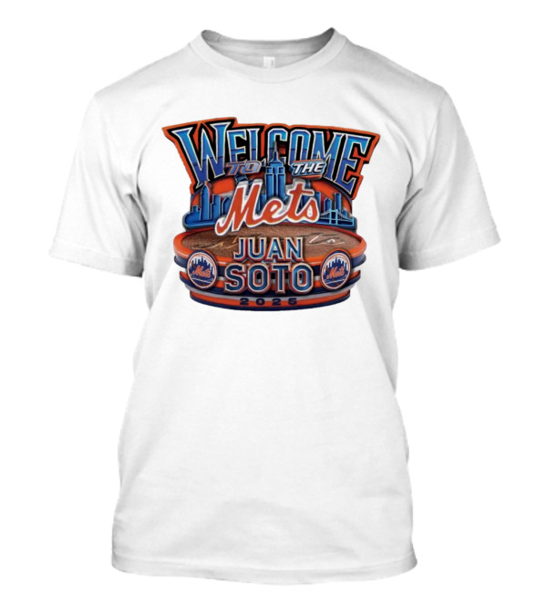 Welcome To The Mets Juan Soto New York 2025 Mets FOCO T-Shirt