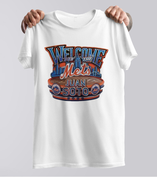 Welcome To The Mets Juan Soto New York 2025 Mets FOCO T-Shirt