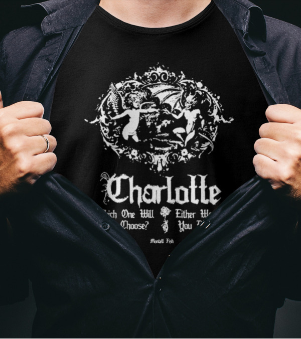 Charlotte Which One Will You Choose Either Way You Lose Montell Fish Tour T-Shirt