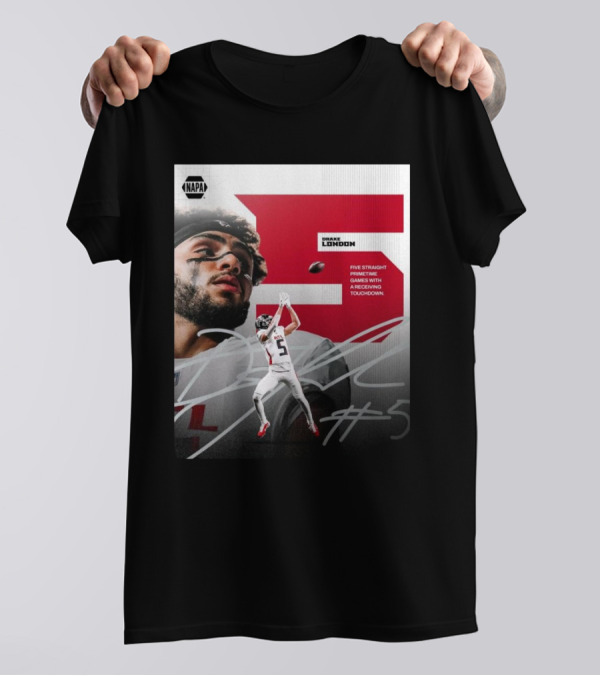 NAPA Drake London #5 Atlanta Falcons Five Straight Primetime Games With A Receiving Touchdown T-Shirt