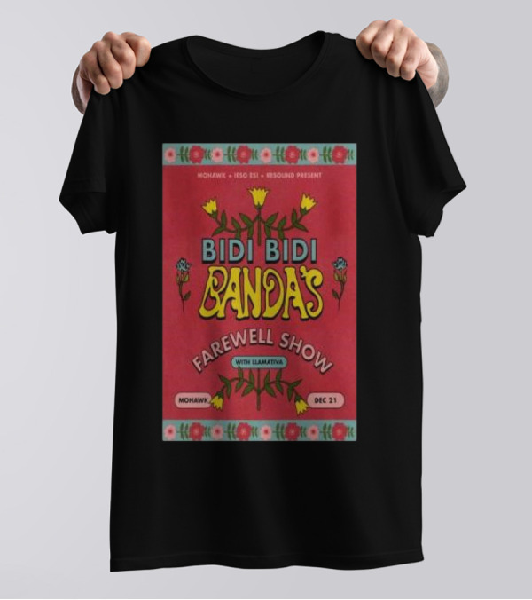 Bidi Bidi Banda's Farewell Show With Llamativa Dec 21 At Mohawk Austin T-Shirt