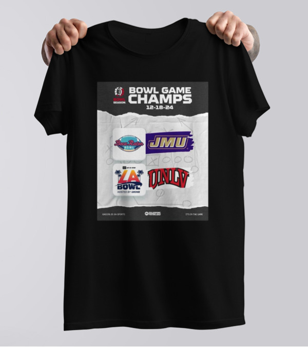 Bowl Game Champs 12-18-24 James Madison Dukes Boca Raton Bowl UNLV Rebels LA Bowl College Football 25 Season Hosted By Gronk T-Shirt